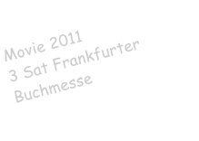 Movie 2011 3 Sat Frankfurter Buchmesse